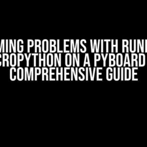 Overcoming Problems with Running CAN in Micropython on a Pyboard 1.1: A Comprehensive Guide